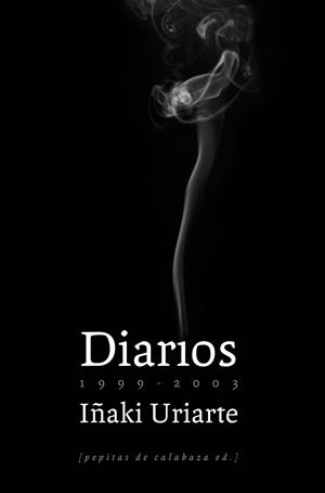DIARIOS (1999-2003) | URIARTE CANTOLLA, IÑAKI