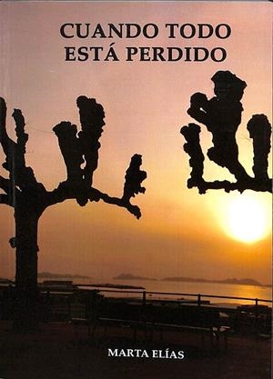 CUANDO TODO ESTÉ PERDIDO | MARTA ELÍAS