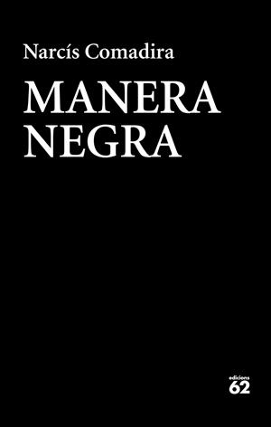 MANERA NEGRA | COMADIRA, NARCÍS