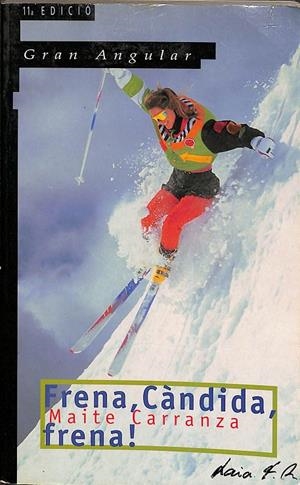FRENA, CÀNDIDA, FRENA! (CATALÁN) | CARRANZA, MAITE