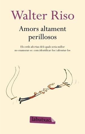 AMORS ALTAMENT PERILLOSOS (CATALÁN) | RISO, WALTER