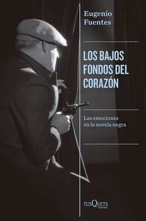 LOS BAJOS FONDOS DEL CORAZÓN | FUENTES, EUGENIO
