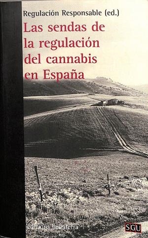 LAS SENDAS DE LA REGULACION DEL CANNABIS EN ESPAÑA | V.V.A