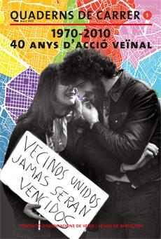 1970-2010 40 ANYS D'ACCIÓ VEÏNAL (CATALÁN) | FEDERACIÓ D'ASSOCIACIÓ DE VEÏNS I VEÏNES DE BARCELONA