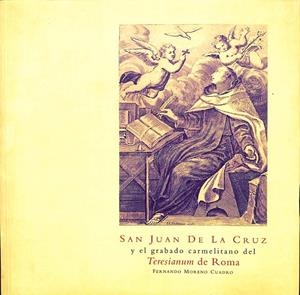 SAN JUAN DE LA CRUZ Y EL GRABADO CARMELITANO DEL TERESIANUM DE ROMA | FERNANDO MORENO CUADRO