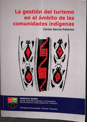 GESTION DEL TURISMO EN EL AMBITO DE LAS COMUNIDADES INDIGENAS | CARLOS GARCIA FAJARDO PALACIOS