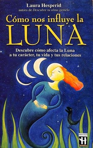 CÓMO NOS INFLUYE LA LUNA | HESPERID, LAURA