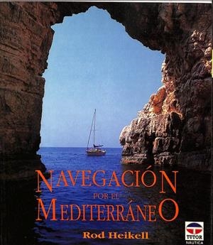 NAVEGACIÓN PO EL MEDITERRÁNEO.  | ROD HEIKELL