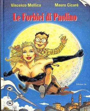 LE FORBICI DI PAOLINO (ITALIANO) | VINCENZO MOLLICA, MAURA CICARE