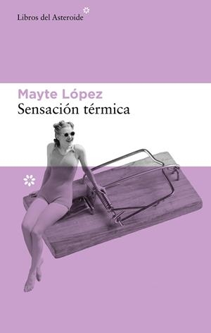 SENSACIÓN TÉRMICA | LÓPEZ, MAYTE