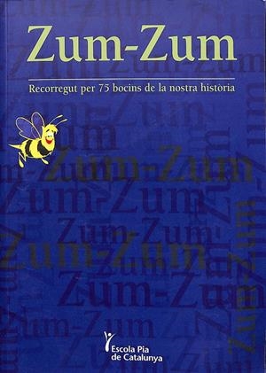 ZUM - ZUM RECORREGUT PER 75 BOCINS DE LA NOSTRA HISTÒRIA (CATALÁN) | V.V.A