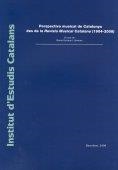 PERSPECTIVA MUSICAL DE CATALUNYA DES DE LA REVISTA MUSICAL CATALANA (1904-2008) (CATALÁN) | ROMÀ ESCALAS I LLIMONA