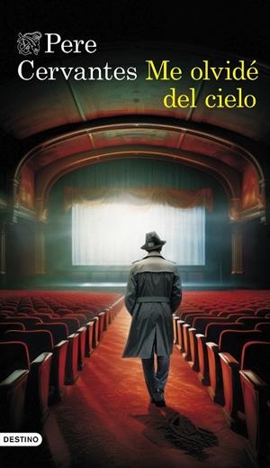 ME OLVIDÉ DEL CIELO | CERVANTES, PERE
