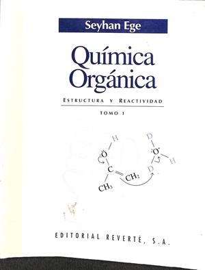 QUÍMICA ORGÁNICA TOMO 1 - ESTRUCTURA Y REACTIVIDAD | EGE, SEYHAN
