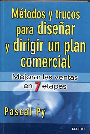 MÉTODOS Y TRUCOS PARA DISEÑAR Y DIRIGIR UN PLAN COMERCIAL - MEJORAR LAS VENTAS EN 7 ETAPAS | PY, PASCAL