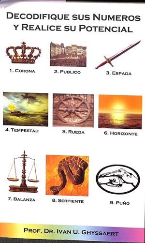 DECODIFIQUE SUS NUMEROS Y REALICE SU POTENCIAL | IVAN U. GHYSSAERT