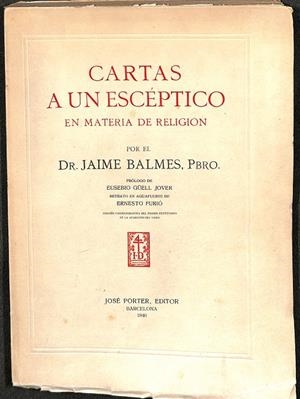 CARTAS A UN ESCÉPTICO. EN MATERIA DE RELIGIÓN.  | DR. JAIME BALMES