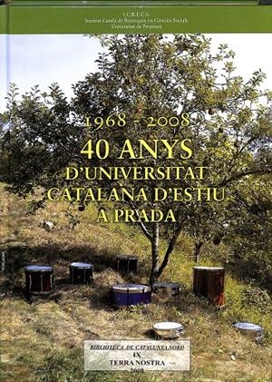 40 ANYS. D`UNIVERSITAT CATALANA D`ESTIU A PRADA (1968 - 2008) (CATALÁN) | V.V.A
