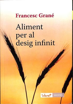 ALIMENT PER AL DESIG INFINIT (CATALÁN) | GRANÉ, FRANCESC