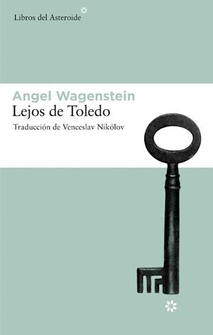 LEJOS DE TOLEDO | WAGENSTEIN, ANGEL