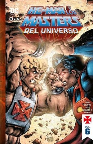 HE-MAN Y LOS MASTERS DEL UNIVERSO VOL. 06 | SEELEY, TIM/GIFFEN, KEITH/DAVID, ROB