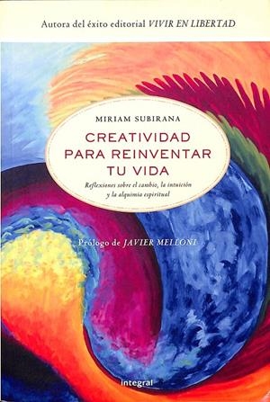 CREATIVIDAD PARA REINVENTAR TU VIDA | SUBIRANA MIRIAM