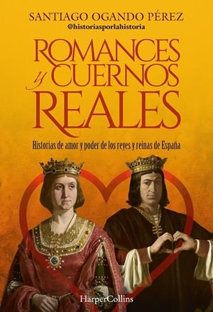 ROMANCES Y CUERNOS REALES | OGANDO PÉREZ, SANTIAGO