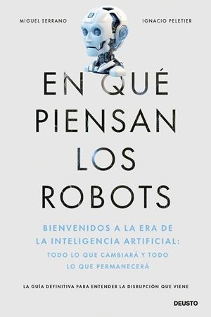 EN QUÉ PIENSAN LOS ROBOTS | SERRANO, MIGUEL/PELETIER, IGNACIO