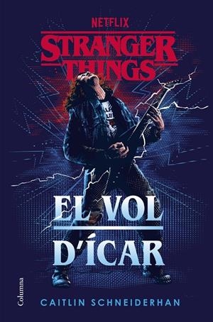STRANGER THINGS: EL VOL D'ÍCAR (CATALÁN) | SCHNEIDERHAN, CAITLIN