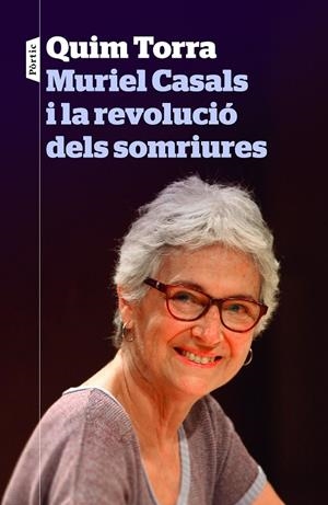MURIEL CASALS I LA REVOLUCIÓ DELS SOMRIURES | TORRA, QUIM