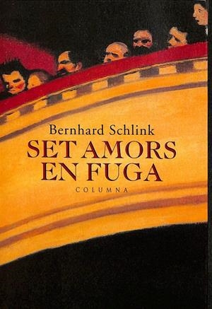 SET AMORS EN FUGA (CATALÁN) | SCHLINK, BERNHARD