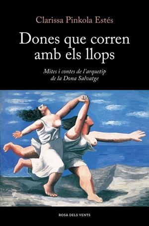 DONES QUE CORREN AMB ELS LLOPS (CATALÁN) | ESTÉS, CLARISSA PINKOLA
