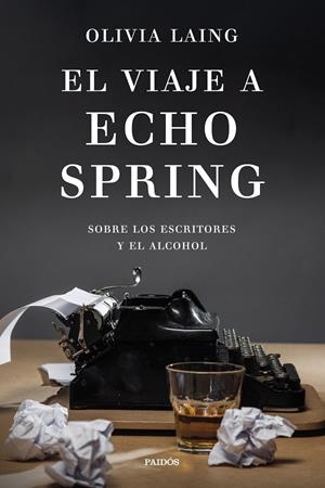 EL VIAJE A ECHO SPRING | LAING, OLIVIA