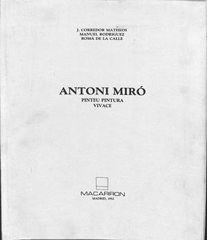 ANTONI MIRÓ - PINTURA VIVACE (CASTELLANO-INGLÉS-FRANCÉS-CATALÁN) | J. CORREDOR MATHEOS - MANUEL RODRIGUEZ - ROMÀ DE LA CALLE