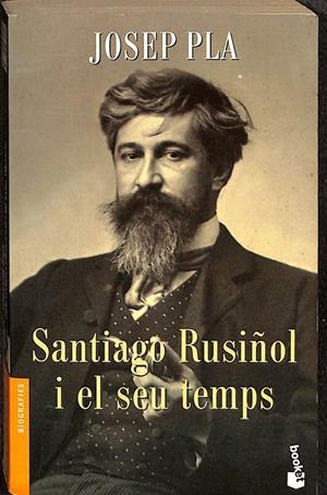 SANTIAGO RUSIÑOL I EL SEU TEMPS (CATALÁN) | JOSEP PLA