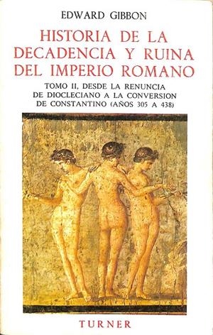 HISTORIA DE LA DECADENCIA Y RUINA DEL IMPERIO ROMANO | EDWARD GIBBON 
