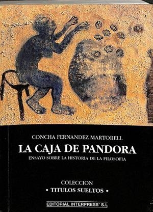 LA CAJA DE PANDORA. ENSAYO SOBRE LA HISTORIA DE LA FILOSOFIA | CONCHA FERNANDEZ MARTORELL