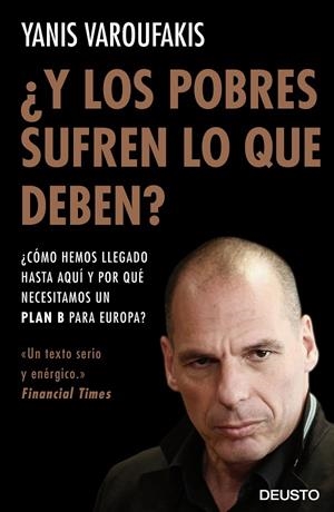 ¿Y LOS POBRES SUFREN LO QUE DEBEN? | VAROUFAKIS, YANIS