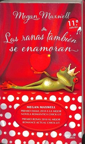 LASA RANAS TAMBIÉN SE ENAMORAN.  | MEGAN MAXWELL
