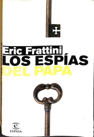LOS ESPÍAS DEL PAPA | FRATTINI, ERIC