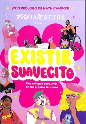 EXISTIR SUAVECITO: UNA ANTIGUÍA PARA VIVIR EN TUS PROPIOS TÉRMINOS / EXISTING SOFTLY | MALVESTIDA