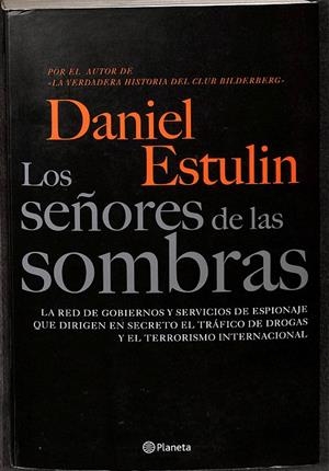 LOS SEÑORES DE LAS SOMBRAS,  | DANIEL ESTULIN