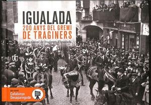 IGUALADA DESAPAREGUDA (CATALÁN) | ANTIC GREMI DE TRAGINERS D'IGUALADA