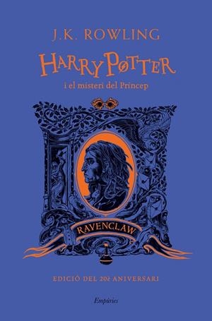 HARRY POTTER I EL MISTERI DEL PRÍNCEP (EDICIÓN RAVENCLAW) (CATALÁN) | ROWLING, J.K.
