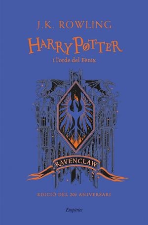 HARRY POTTER I L'ORDE DEL FÈNIX (EDICIÓN RAVENCLAW) (CATALÁN) | ROWLING, J.K.