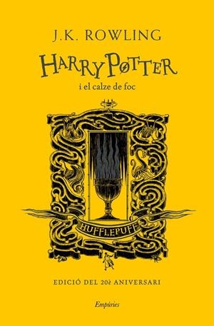 HARRY POTTER I EL CALZE DE FOC (EDICIÓN HUFFLEPUFF) (CATALÁN) | ROWLING, J.K.