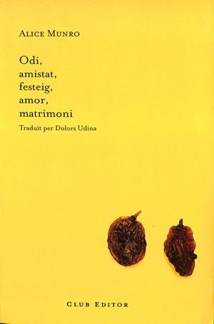 ODI, AMISTAT, FESTEIG, AMOR, MATRIMONI (CATALÁN) | MUNRO, ALICE