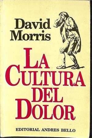 LA CULTURA DEL DOLOR.  | DAVID MORRIS