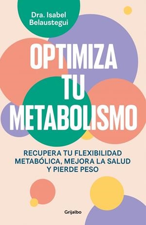 OPTIMIZA TU METABOLISMO | BELAUSTEGUI, ISABEL