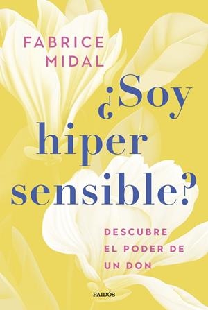 ¿SOY HIPERSENSIBLE? | MIDAL, FABRICE